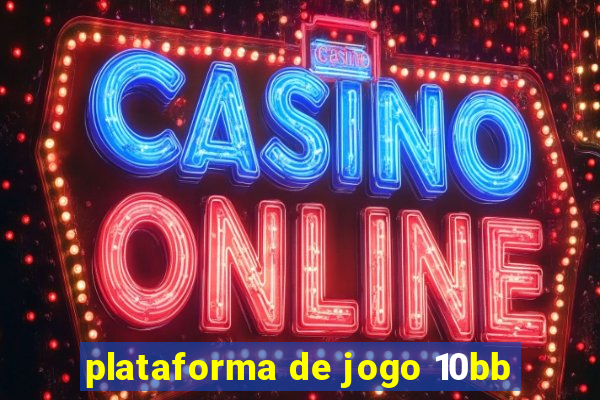 plataforma de jogo 10bb